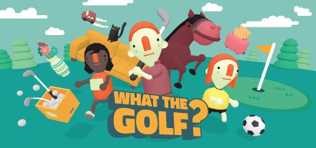 高尔夫搞怪器/WHAT THE GOLF?-乐夜游
