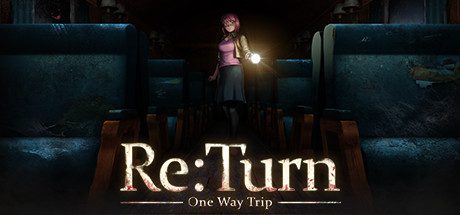 返回：单程旅行/Re:Turn - One Way Trip-乐夜游
