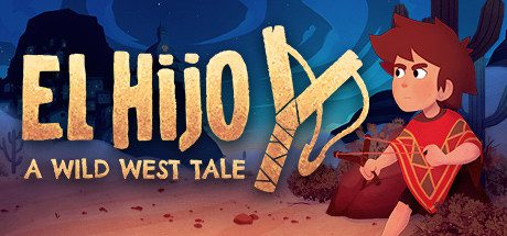 埃尔希乔:荒野西部的传说/El Hijo - A Wild West Tale-乐夜游