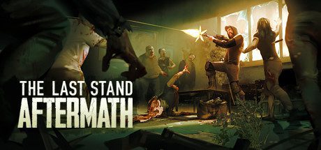 最后的战役:劫后余生/The Last Stand:Aftermath(v1.2.0.483)-乐夜游