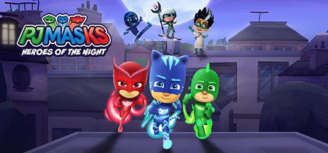 睡衣小英雄 ：黑夜英雄/PJ MASKS: HEROES OF THE NIGHT（完全版）-乐夜游