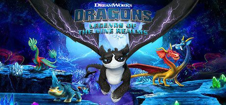 DreamWorks驯龙高手:九界龙族传说/DreamWorks Dragons: Legends of The Nine Realms-乐夜游