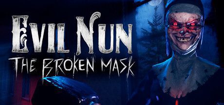邪恶修女:破碎面具/Evil Nun: The Broken Mask-乐夜游
