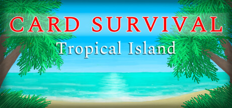 卡牌生存:热带岛屿/Card Survival: Tropical Island -(v1.05r)-乐夜游