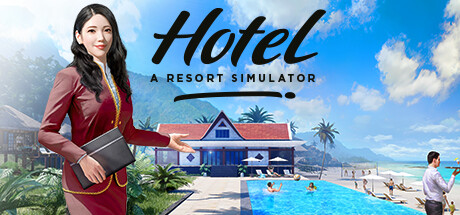 酒店生涯：模拟度假村/Hotel A Resort Simulator-乐夜游