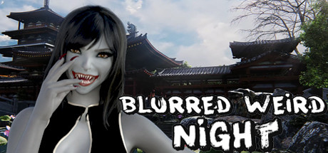 迷离诡夜/blurred weird night -(Build.13065992-重大更新-地图和流程)-乐夜游